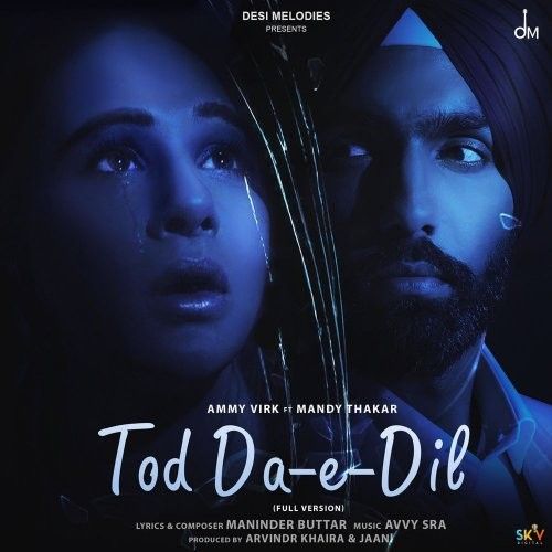 Tod Da E Dil (Full Version) Ammy Virk mp3 song ringtone, Tod Da E Dil (Full Version) Ammy Virk Ringtone Download - RiskyJatt.Com