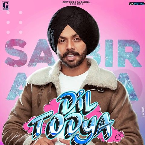 Dil Todeya Satbir Aujla mp3 song ringtone, Dil Todeya Satbir Aujla Ringtone Download - RiskyJatt.Com