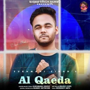 Al Qaeda Sukhmani Singh mp3 song ringtone, Al Qaeda Sukhmani Singh Ringtone Download - RiskyJatt.Com