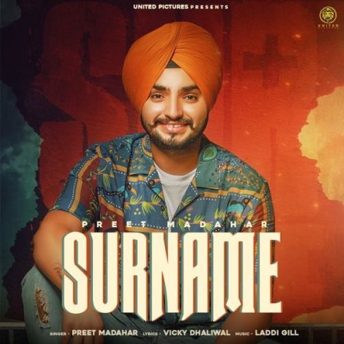 Surname Preet Madahar mp3 song ringtone, Surname Preet Madahar Ringtone Download - RiskyJatt.Com