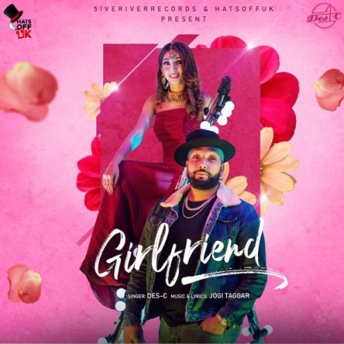 Girlfriend Des-C mp3 song ringtone, Girlfriend Des-C Ringtone Download - RiskyJatt.Com