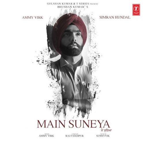 Main Suneya Ammy Virk mp3 song ringtone, Main Suneya Ammy Virk Ringtone Download - RiskyJatt.Com