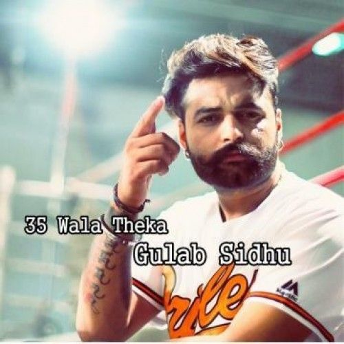 35 Wala Theka Gulab Sidhu mp3 song ringtone, 35 Wala Theka Gulab Sidhu Ringtone Download - RiskyJatt.Com