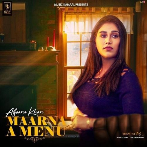 Maarna A Menu Afsana Khan mp3 song ringtone, Maarna A Menu Afsana Khan Ringtone Download - RiskyJatt.Com