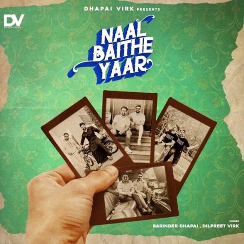 Naal Baithe Yaar Barinder Dhapai, Dilpreet Virk mp3 song ringtone, Naal Baithe Yaar Barinder Dhapai, Dilpreet Virk Ringtone Download - RiskyJatt.Com