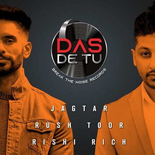 Das De Tu Rush Toor, Jagtar mp3 song ringtone, Das De Tu Rush Toor, Jagtar Ringtone Download - RiskyJatt.Com