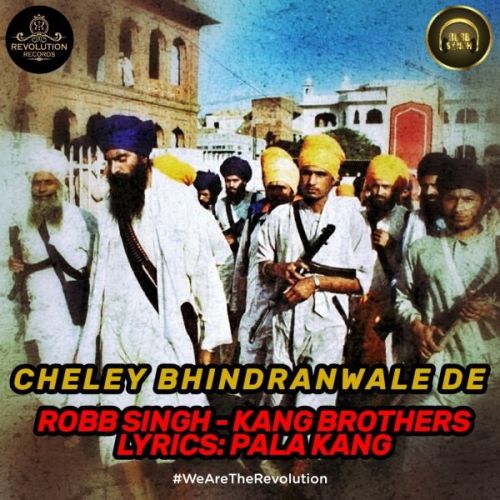 Cheley Bhindranwale De Robb Singh, Kang Brothers mp3 song ringtone, Cheley Bhindranwale De Robb Singh, Kang Brothers Ringtone Download - RiskyJatt.Com