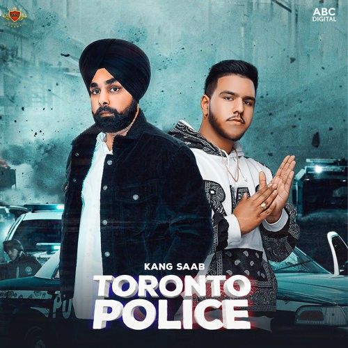 Toronto Police Kang Saab mp3 song ringtone, Toronto Police Kang Saab Ringtone Download - RiskyJatt.Com