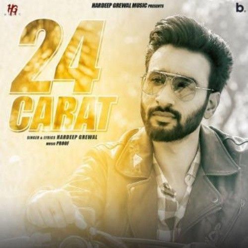 24 Carat Hardeep Grewal mp3 song ringtone, 24 Carat Hardeep Grewal Ringtone Download - RiskyJatt.Com