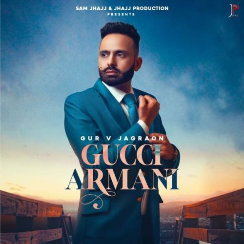 Gucci Armani Gur V Jagraon mp3 song ringtone, Gucci Armani Gur V Jagraon Ringtone Download - RiskyJatt.Com