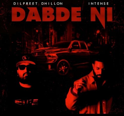 Dabde Ni Dilpreet Dhillon mp3 song ringtone, Dabde Ni Dilpreet Dhillon Ringtone Download - RiskyJatt.Com