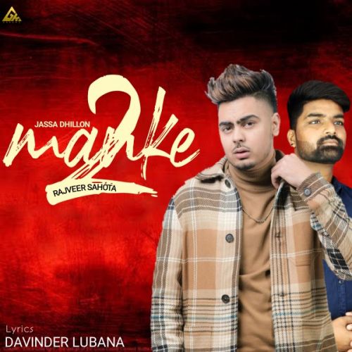 Manke 2 Rajveer Sahota, Jassa Dhillon mp3 song ringtone, Manke 2 Rajveer Sahota, Jassa Dhillon Ringtone Download - RiskyJatt.Com