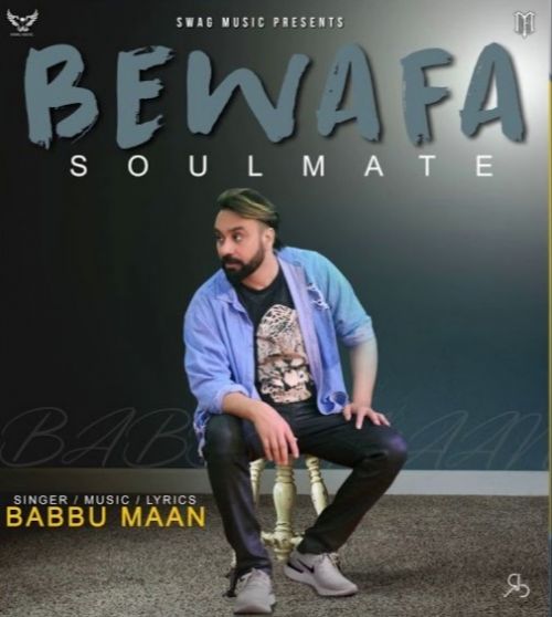 Bewafa Soulmate Babbu Maan mp3 song ringtone, Bewafa Soulmate Babbu Maan Ringtone Download - RiskyJatt.Com