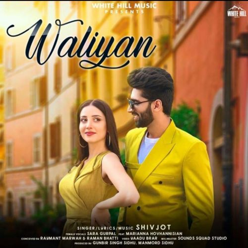 Waliyan Shivjot, Sara Gurpal mp3 song ringtone, Waliyan Shivjot, Sara Gurpal Ringtone Download - RiskyJatt.Com