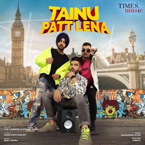 Tainu Patt Lena The Landers, Afsana Khan mp3 song ringtone, Tainu Patt Lena The Landers, Afsana Khan Ringtone Download - RiskyJatt.Com