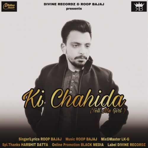 Ki Chahida Roop Bajaj mp3 song ringtone, Ki Chahida Roop Bajaj Ringtone Download - RiskyJatt.Com