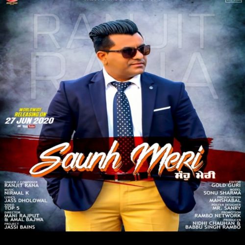 Saunh Meri Ranjit Rana mp3 song ringtone, Saunh Meri Ranjit Rana Ringtone Download - RiskyJatt.Com