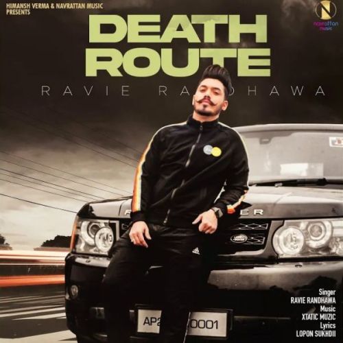 Death Route Ravie Randhawa mp3 song ringtone, Death Route Ravie Randhawa Ringtone Download - RiskyJatt.Com