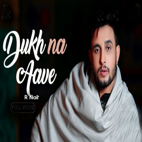 Dukh Na Aave R Nait mp3 song ringtone, Dukh Na Aave R Nait Ringtone Download - RiskyJatt.Com