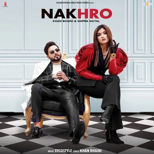 Nakhro Khan Bhaini, Shipra Goyal mp3 song ringtone, Nakhro Khan Bhaini, Shipra Goyal Ringtone Download - RiskyJatt.Com