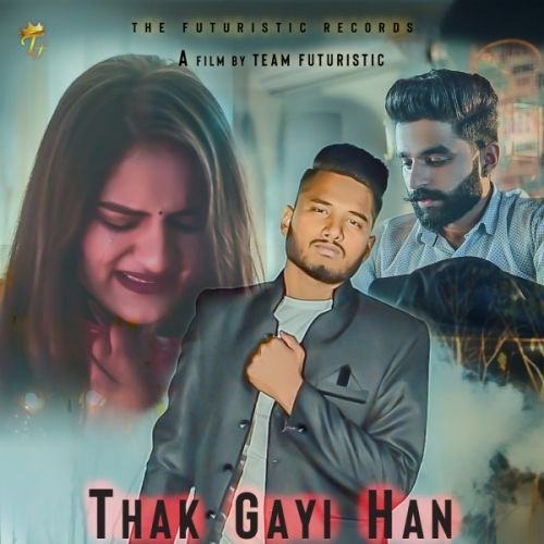 Thak Gayi Han Rinku Andoriya, The Futuristic mp3 song ringtone, Thak Gayi Han Rinku Andoriya, The Futuristic Ringtone Download - RiskyJatt.Com