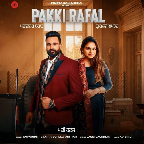 Pakki Rafal Gurlez Akhtar, Parwinder Brar mp3 song ringtone, Pakki Rafal Gurlez Akhtar, Parwinder Brar Ringtone Download - RiskyJatt.Com