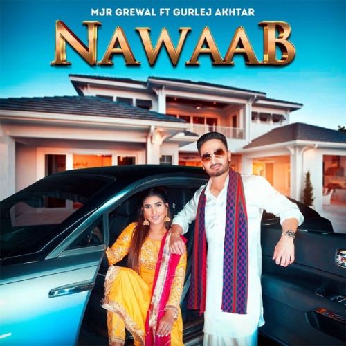 Nawaab Mjr Grewal, Gurlej Akhtar mp3 song ringtone, Nawaab Mjr Grewal, Gurlej Akhtar Ringtone Download - RiskyJatt.Com