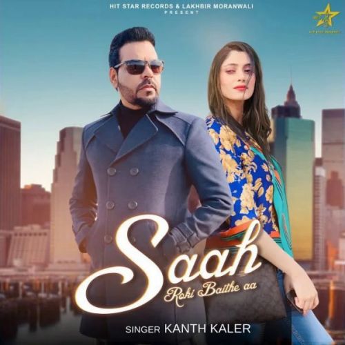 Saah Roki Baithe Aa Kanth Kaler mp3 song ringtone, Saah Roki Baithe Aa Kanth Kaler Ringtone Download - RiskyJatt.Com