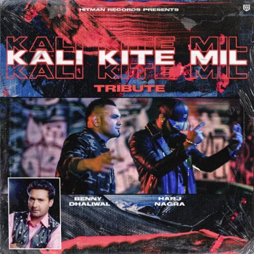 Kali Kite Mil Benny Dhaliwal mp3 song ringtone, Kali Kite Mil Benny Dhaliwal Ringtone Download - RiskyJatt.Com