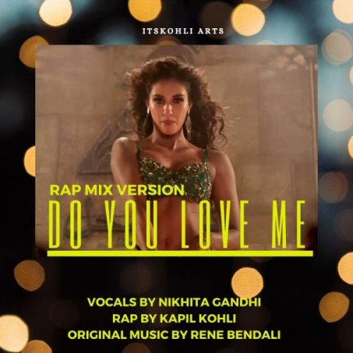 Do You Love Me (Rap Version) Kapil Kohli, Nikhita Gandhi mp3 song ringtone, Do You Love Me (Rap Version) Kapil Kohli, Nikhita Gandhi Ringtone Download - RiskyJatt.Com