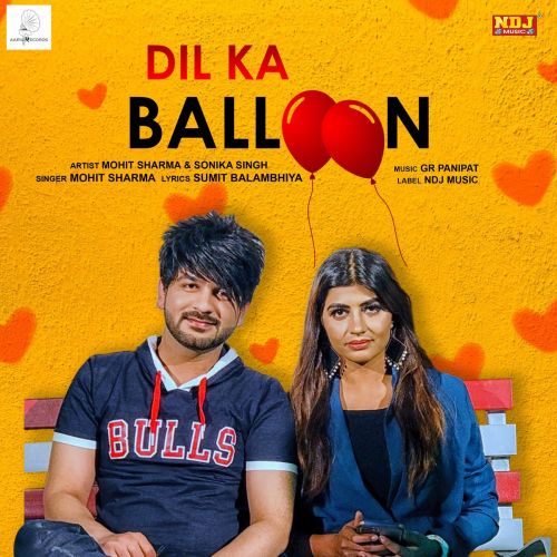 Dil Ka Baloon Mohit Sharma mp3 song ringtone, Dil Ka Baloon Mohit Sharma Ringtone Download - RiskyJatt.Com