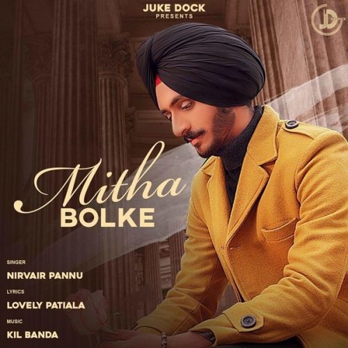 Mitha Bolke Nirvair Pannu mp3 song ringtone, Mitha Bolke Nirvair Pannu Ringtone Download - RiskyJatt.Com