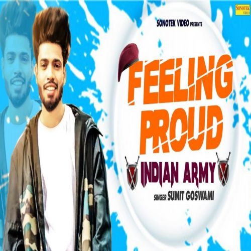 Feeling Proud Indian Army Sumit Goswami mp3 song ringtone, Feeling Proud Indian Army Sumit Goswami Ringtone Download - RiskyJatt.Com