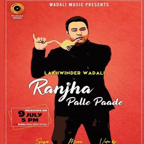 Ranjha Palle Paade Lakhwinder Wadali mp3 song ringtone, Ranjha Palle Paade Lakhwinder Wadali Ringtone Download - RiskyJatt.Com