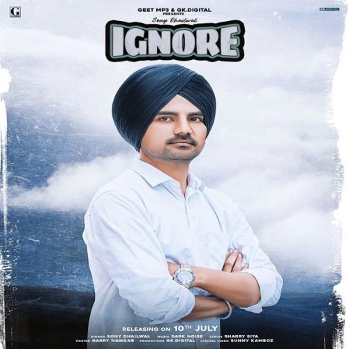 Ignore Sony Dhaliwal mp3 song ringtone, Ignore Sony Dhaliwal Ringtone Download - RiskyJatt.Com