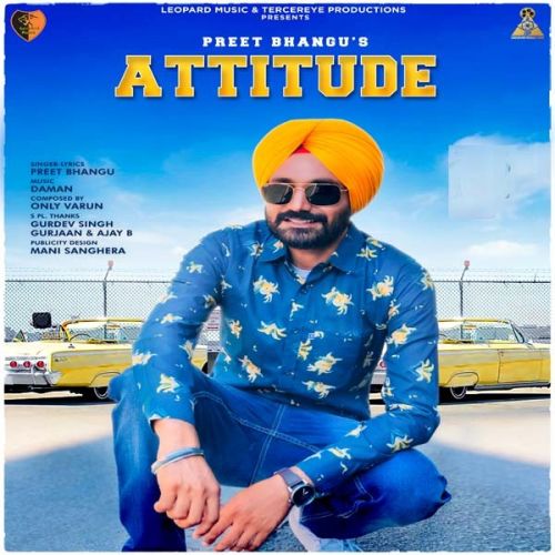 Attitude Preet Bhangu mp3 song ringtone, Attitude Preet Bhangu Ringtone Download - RiskyJatt.Com