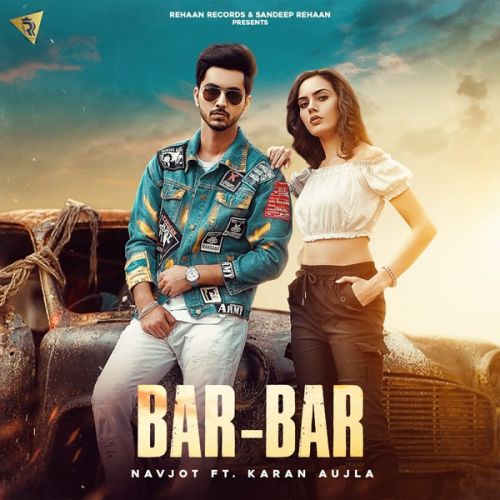 Bar Bar Karan Aujla, Navjot mp3 song ringtone, Bar Bar Karan Aujla, Navjot Ringtone Download - RiskyJatt.Com