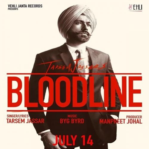 Bloodline Tarsem Jassar mp3 song ringtone, Bloodline Tarsem Jassar Ringtone Download - RiskyJatt.Com