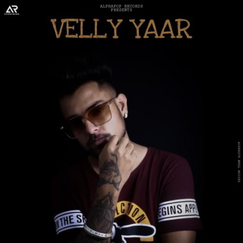 Velly Yaar S Mehta mp3 song ringtone, Velly Yaar S Mehta Ringtone Download - RiskyJatt.Com