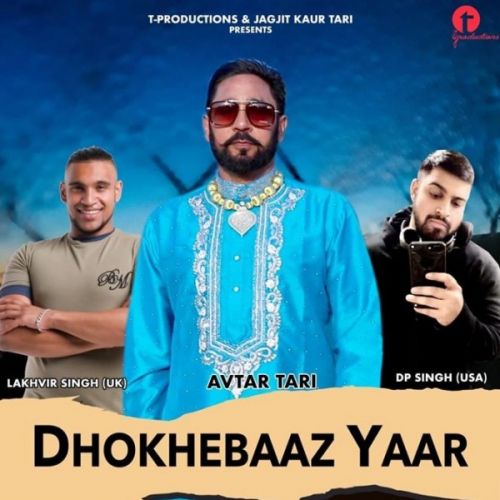 Dhokhebaaz Yaar Avtar Tari mp3 song ringtone, Dhokhebaaz Yaar Avtar Tari Ringtone Download - RiskyJatt.Com