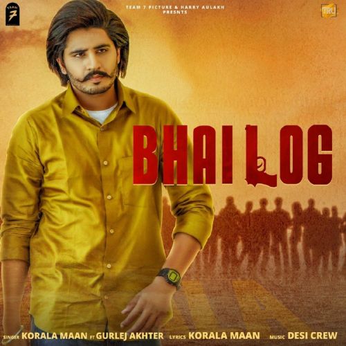 Bhai Log Korala Maan, Gurlej Akhtar mp3 song ringtone, Bhai Log Korala Maan, Gurlej Akhtar Ringtone Download - RiskyJatt.Com