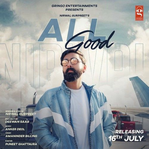 All Good Nirwal Gurpreet mp3 song ringtone, All Good Nirwal Gurpreet Ringtone Download - RiskyJatt.Com