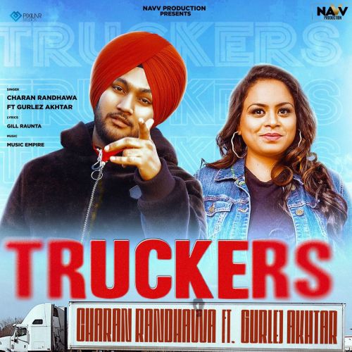 Truckers Gurlez Akhtar, Charan Randhawa mp3 song ringtone, Truckers Gurlez Akhtar, Charan Randhawa Ringtone Download - RiskyJatt.Com