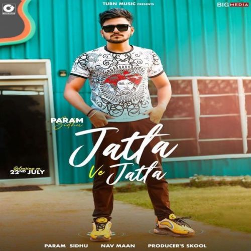 Jatta Ve Jatta Param Sidhu mp3 song ringtone, Jatta Ve Jatta Param Sidhu Ringtone Download - RiskyJatt.Com