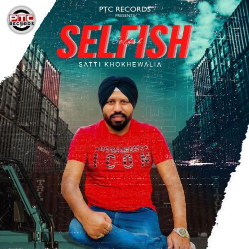 Selfish Satti Khokhewalia mp3 song ringtone, Selfish Satti Khokhewalia Ringtone Download - RiskyJatt.Com