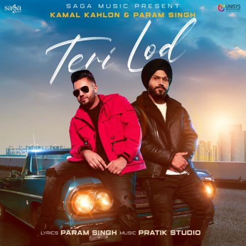 Teri Lod Kamal Kahlon, Param Singh mp3 song ringtone, Teri Lod Kamal Kahlon, Param Singh Ringtone Download - RiskyJatt.Com