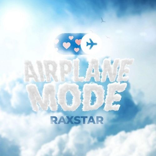 Airplane Mode Raxstar mp3 song ringtone, Airplane Mode Raxstar Ringtone Download - RiskyJatt.Com