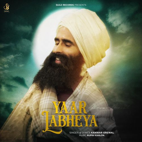 Yaar Labheya Kanwar Grewal mp3 song ringtone, Yaar Labheya Kanwar Grewal Ringtone Download - RiskyJatt.Com