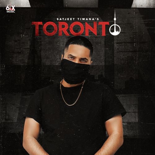 Toronto Satjeet Tiwana mp3 song ringtone, Toronto Satjeet Tiwana Ringtone Download - RiskyJatt.Com