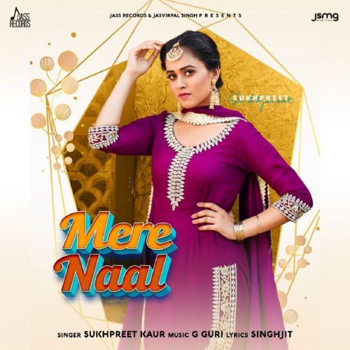 Mere Naal Sukhpreet Kaur mp3 song ringtone, Mere Naal Sukhpreet Kaur Ringtone Download - RiskyJatt.Com